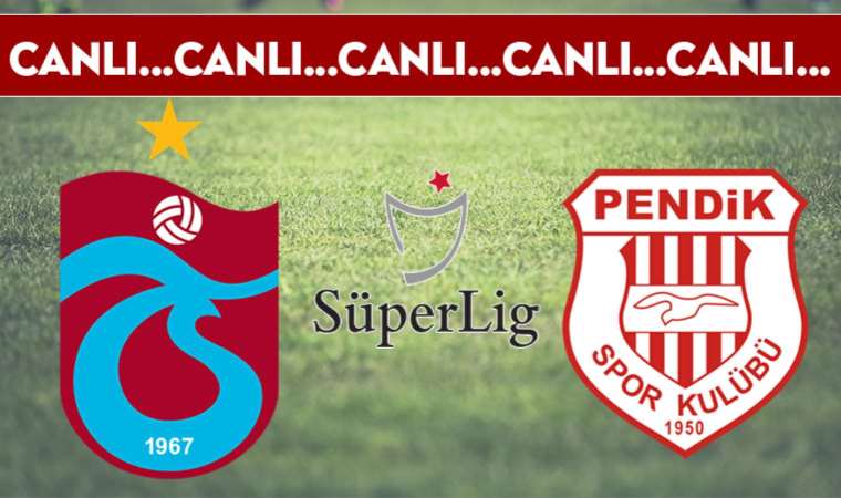 CANLI ANLATIM: Trabzonspor – Pendikspor