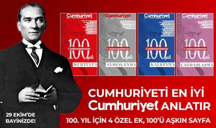 Cumhuriyet’ten 100. yıla özel 100 sayfalık arşivlik ek…