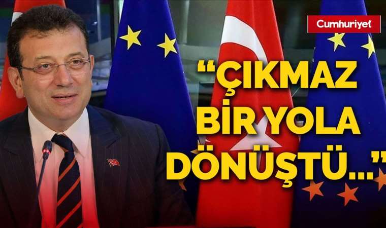 Ekrem İmamoğlu’ndan hem iktidara hem Avrupa Birliği’ne tepki…