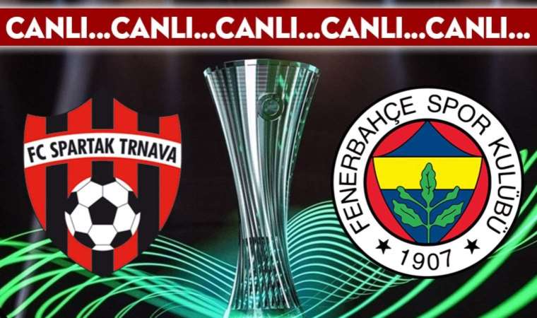 CANLI ANLATIM: Spartak Trnava – Fenerbahçe