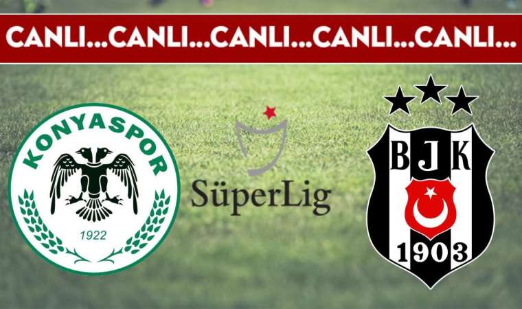 CANLI ANLATIM: Konyaspor – Beşiktaş