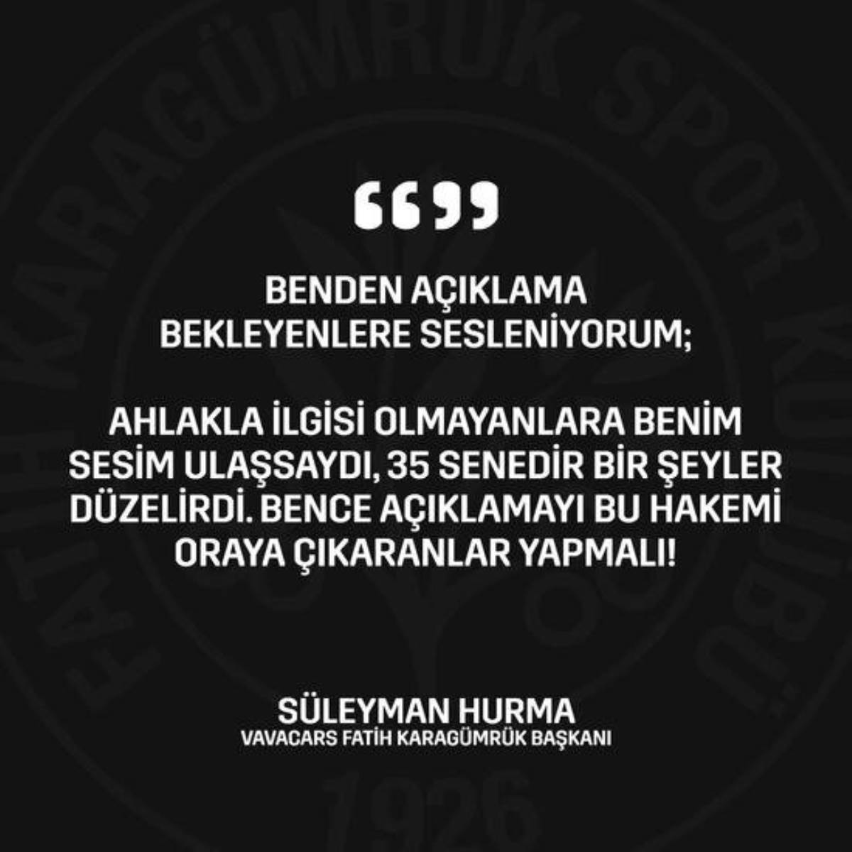 Süleyman Hurma'dan hakem tepkisi: 'Açıklamayı hakemi oraya çıkaranlar yapmalı'