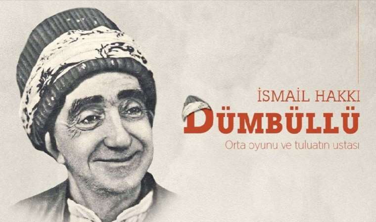 İsmail Hakkı Dümbüllü, ölümünü 50. yılında anılıyor