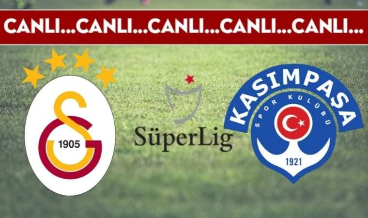 CANLI ANLATIM: Galatasaray – Kasımpaşa