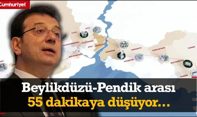 Ekrem İmamoğlu müjdeyi duyurdu: Beylikdüzü-Pendik arası 55 dakikaya düşüyor