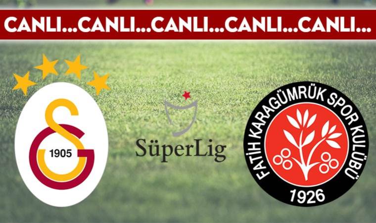 CANLI ANLATIM: Galatasaray – Fatih Karagümrük