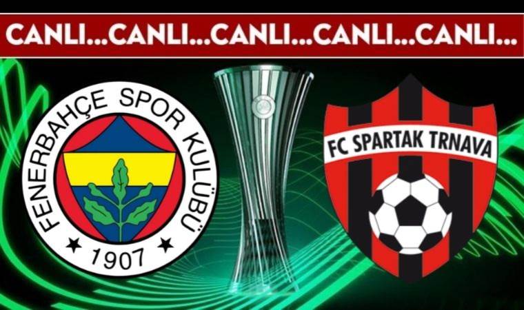 CANLI ANLATIM: Fenerbahçe – Spartak Trnava