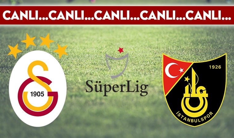 CANLI ANLATIM: Galatasaray – İstanbulspor