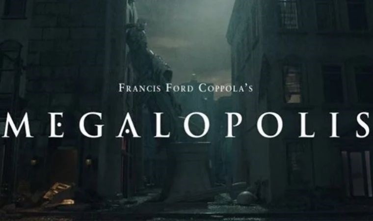 Francis Ford Coppola’nın uzun süredir beklenen film projesi Megalopolis!