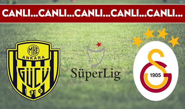 CANLI ANLATIM: Ankaragücü – Galatasaray