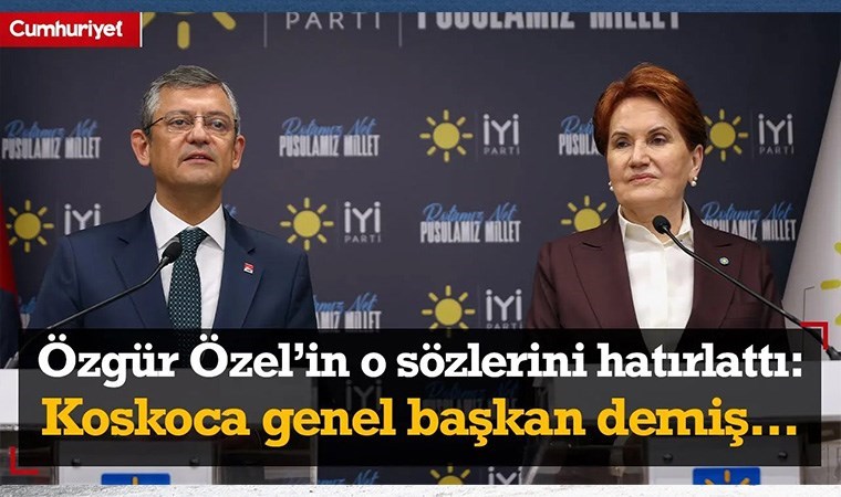 Akşener Özel'in o sözlerini hatırlattı: Koskoca genel başkan  demiş, CHP'liler elbette dinlemelidir