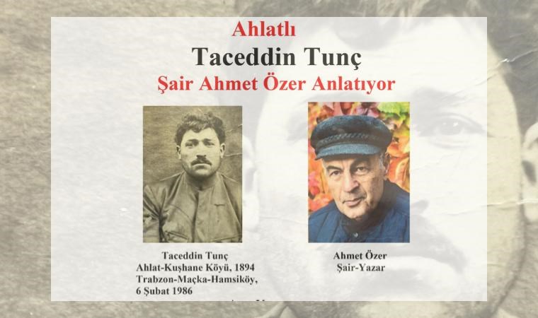 Ahlat’tan Kafkas Cephesine Esaretten Trabzon’a: Ahlatlı Taceddin Tunç