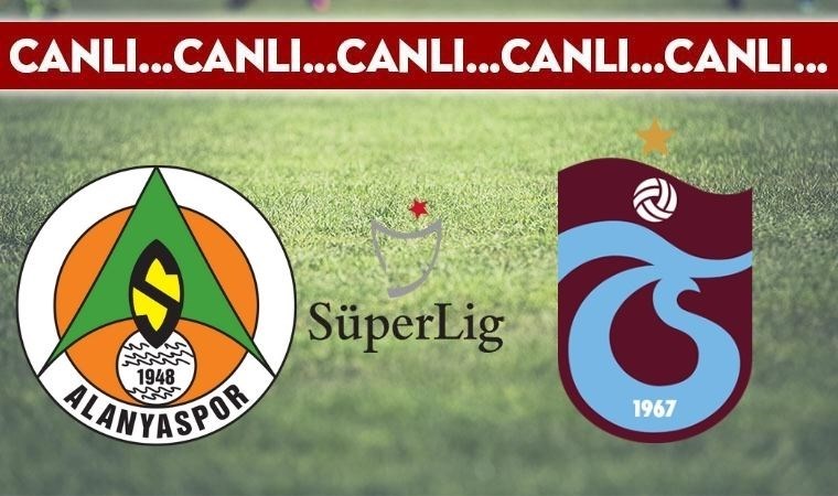 CANLI ANLATIM: Alanyaspor – Trabzonspor