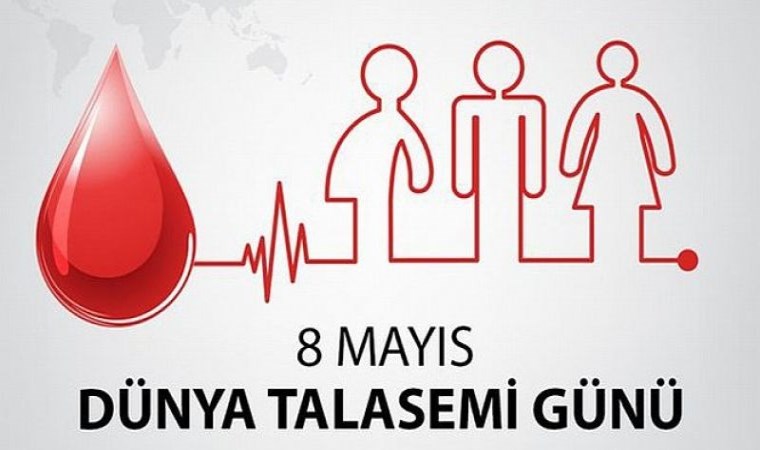 8 Mayıs Dünya Talasemi Günü nedir? Talasemi hakkında bilgiler...