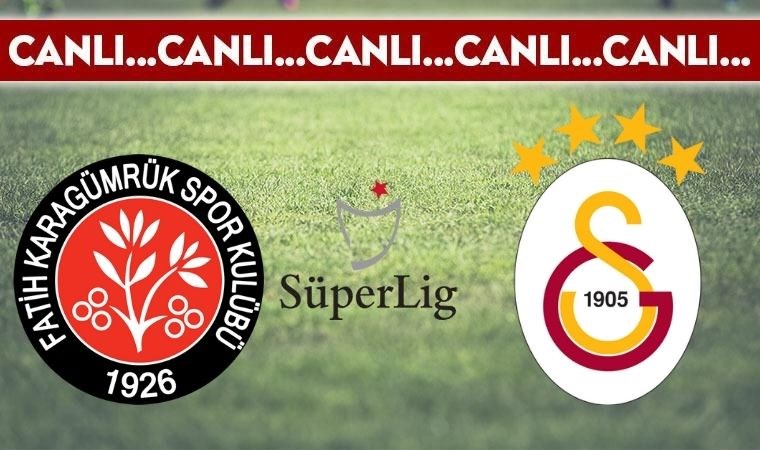 CANLI ANLATIM: Fatih Karagümrük – Galatasaray