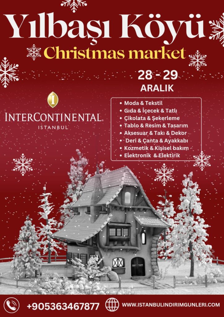 Christmas Market İstanbul’da Başlıyor: Yılbaşı Coşkusu ve Büyük Alışveriş Festivali!