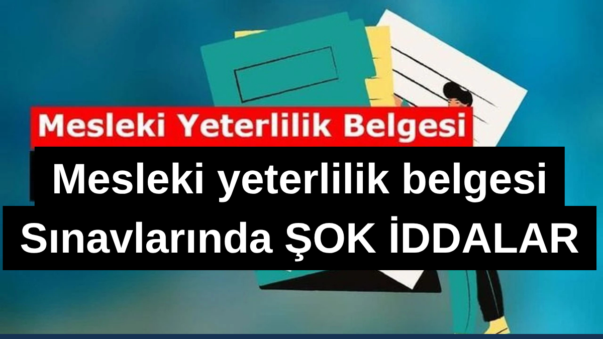 Mesleki Sınavlarda Şüphe Büyüyor: Denetim Eksikliği İddiaları Gündemde
